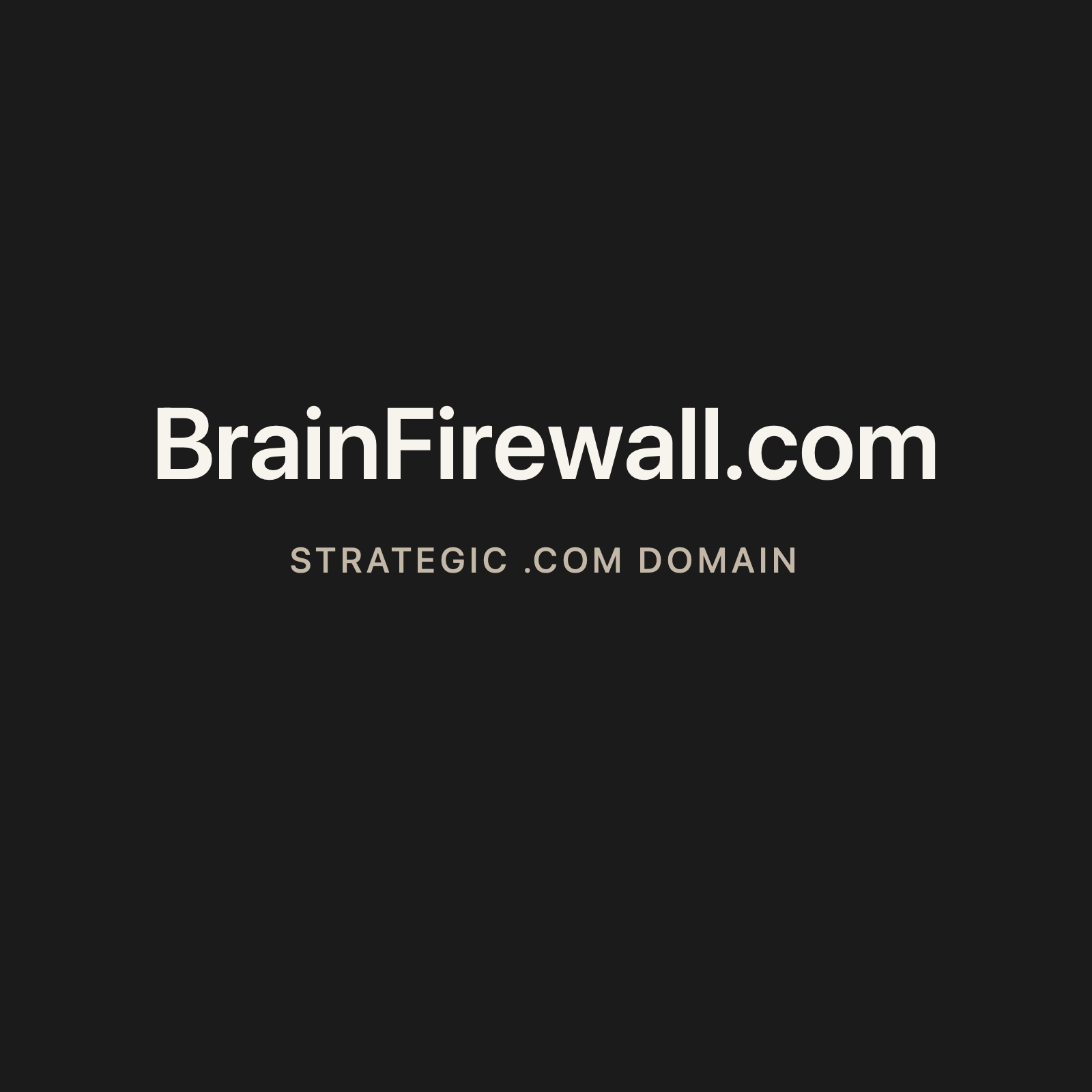 BrainFirewall.com strategic solid graphite clean domain creative 2026-06-26