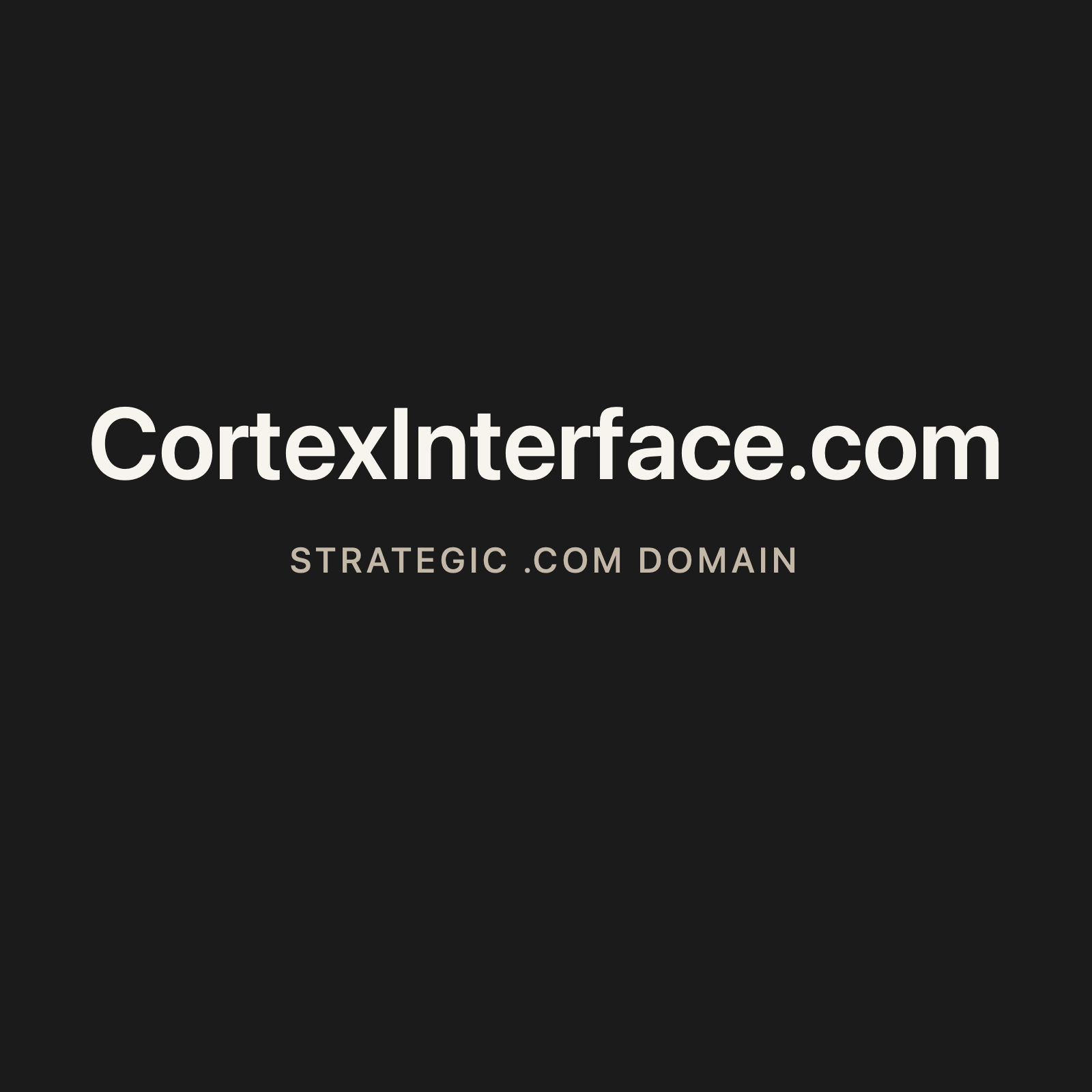 CortexInterface.com strategic solid graphite clean domain creative 2026-06-26
