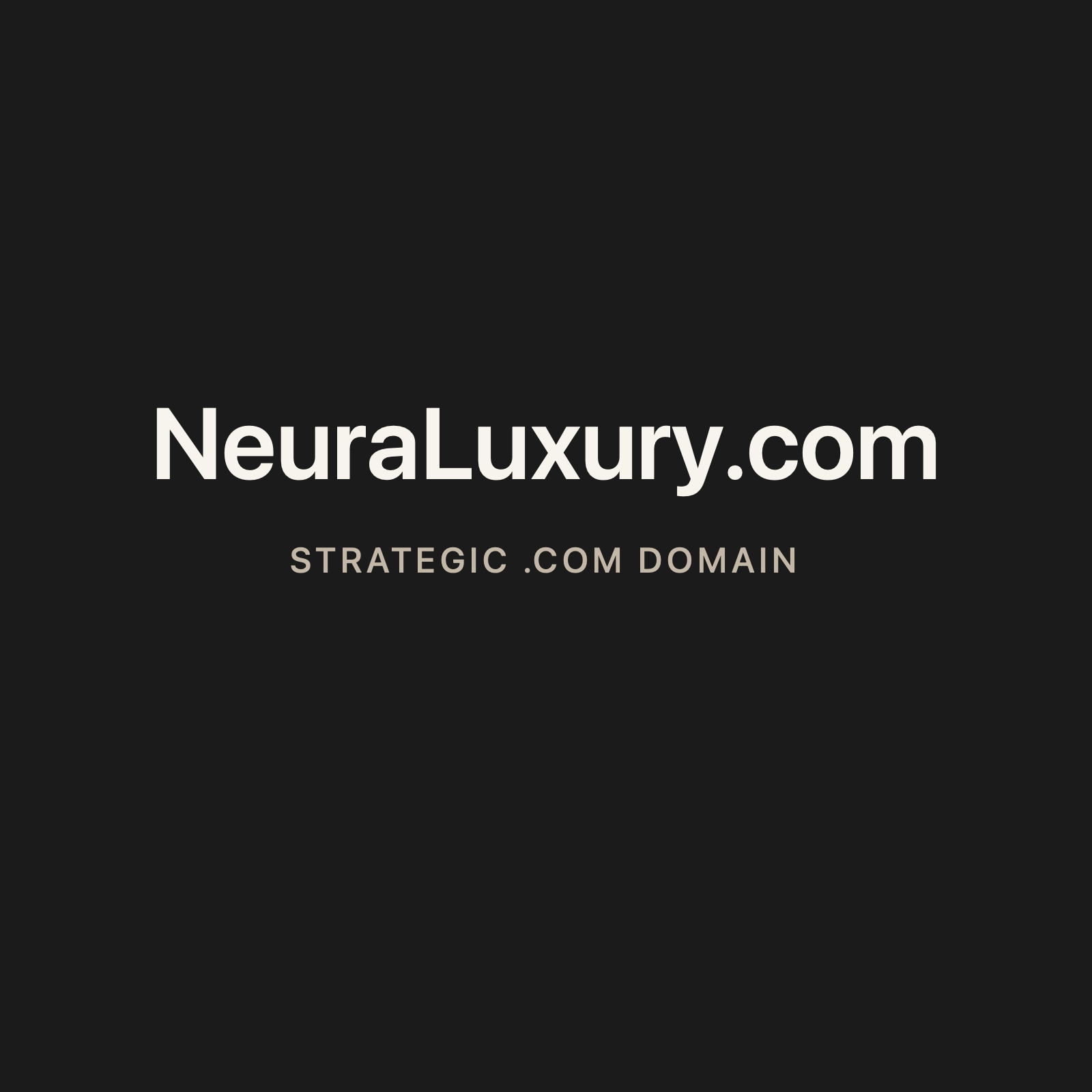 NeuraLuxury.com strategic solid graphite clean domain creative 2026-06-26