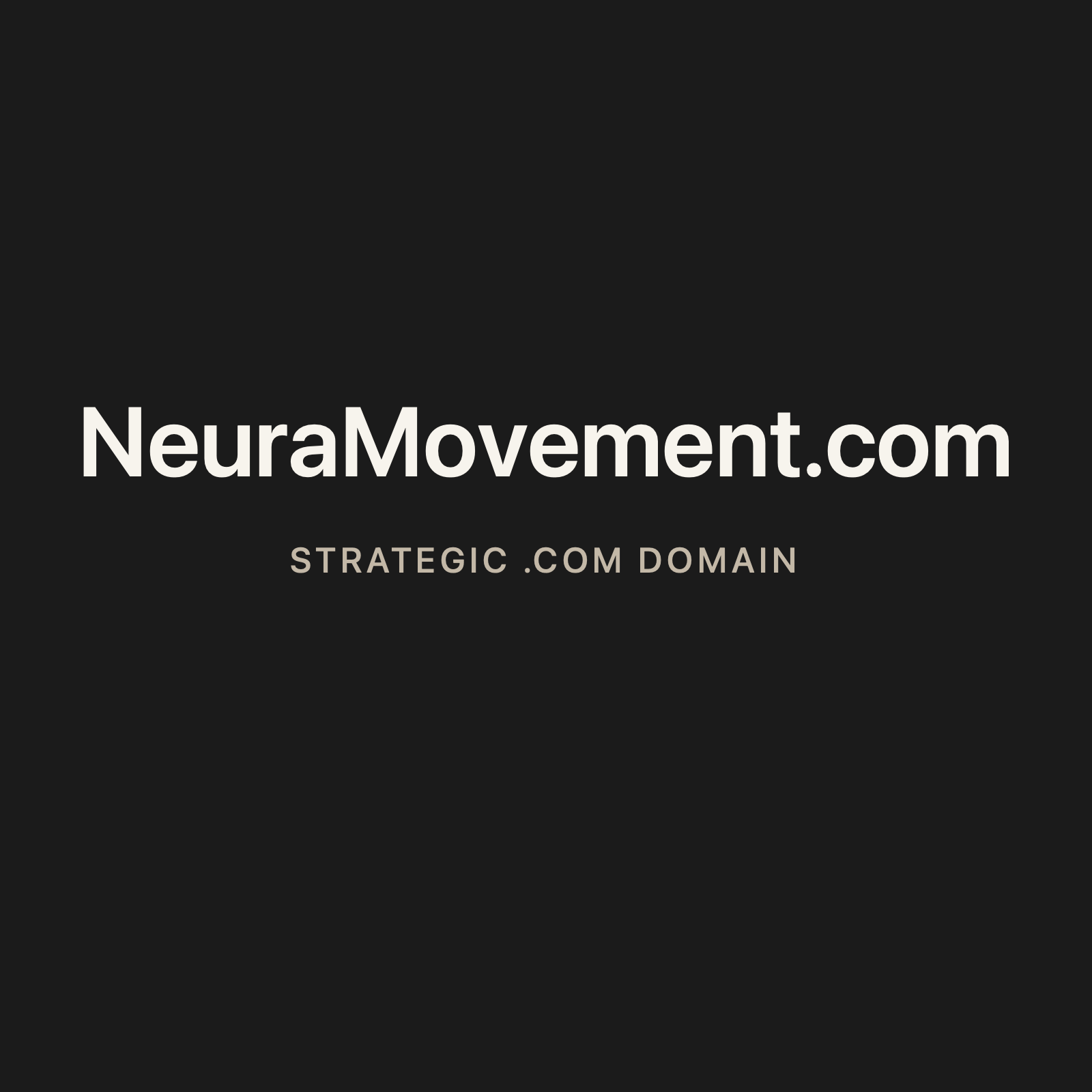 NeuraMovement.com strategic solid graphite clean domain creative 2026-06-26